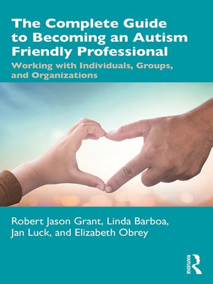 cover image of The Complete Guide to Becoming an Autism Friendly Professional